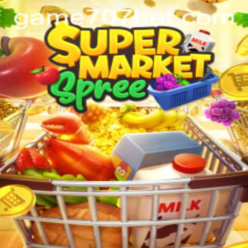 SupermarketSpree: A Thrilling Shopping Adventure with 707bet